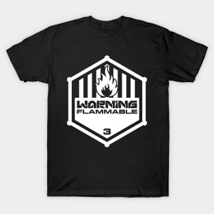 Warning: Flammable T-Shirt